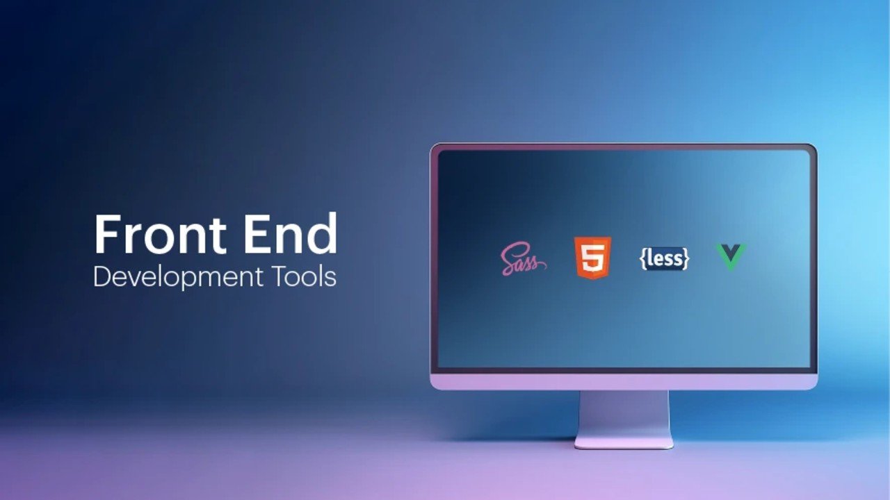 Front End Development Tools